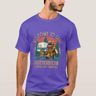 Willkommen im Camp Quitcherbitchin Ein zertifizier T-Shirt