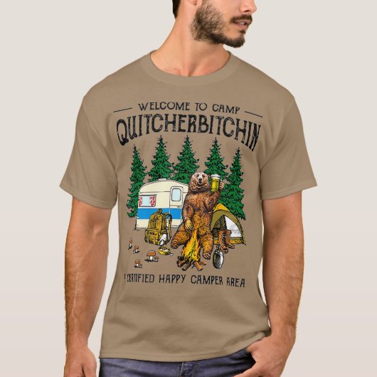 Willkommen im Camp Quitcherbitchin einem zertifizi T-Shirt (Vorderseite)
