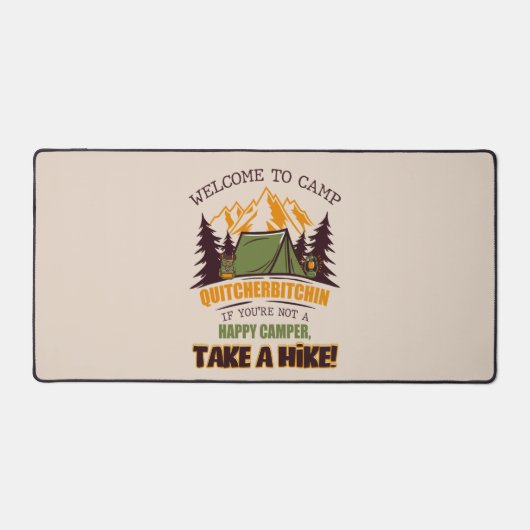 Willkommen im Camp Quitcherbitchin Happy Camper Schreibtischunterlage (Vorderseite)