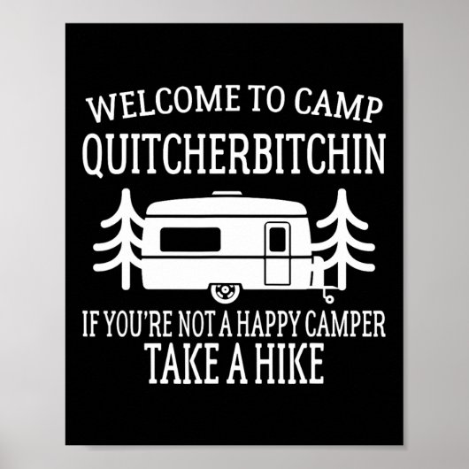 Willkommen im Camp Quitcherin - Lustiges Campen Poster (Vorne)