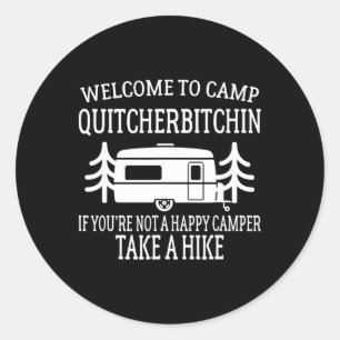 Willkommen im Camp Quitcherin - Lustiges Camping Runder Aufkleber