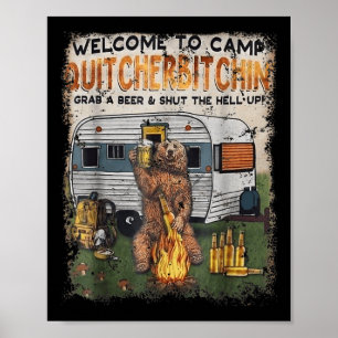 Willkommen im Camp Quitcherin Schnapp Dir ein Bier Poster