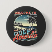 Willkommen im Golf von Amerika Trump Button (Vorderseite)