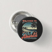 Willkommen im Golf von Amerika Trump Button (Vorne & Hinten)