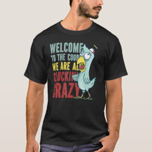 Willkommen im Hühnerstall, verrückte Henne Huhn T-Shirt