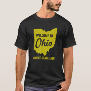 Willkommen im OHIO, dem schlimmsten Staat aller Ze T-Shirt