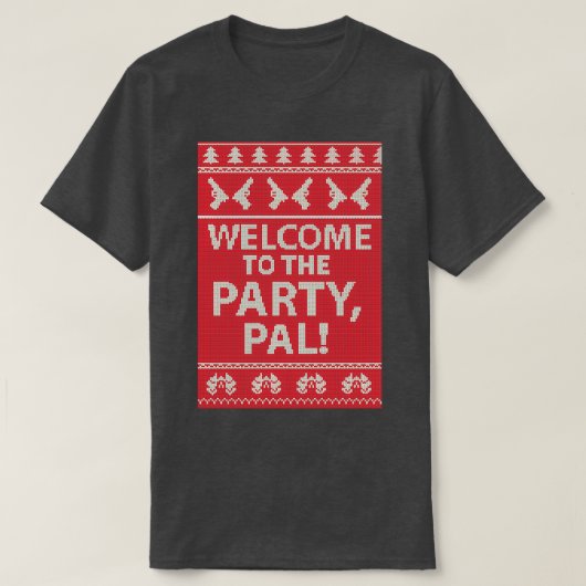 Willkommen im Party Pal T-Shirt (Design vorne)