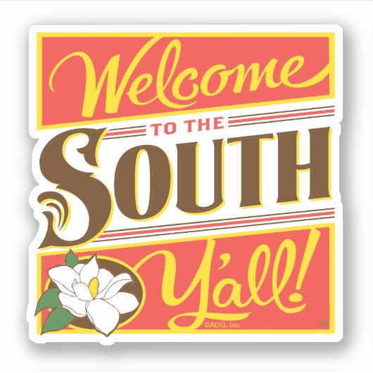 Willkommen im Süden von allen Aufkleber (Vorderseite)