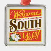 Willkommen im Süden von allen Ornament Aus Metall (Vorne)