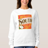 Willkommen im Süden von allen Sweatshirt (Vorderseite)
