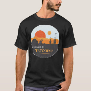 Willkommen im Tatooine Classic T - Shirt