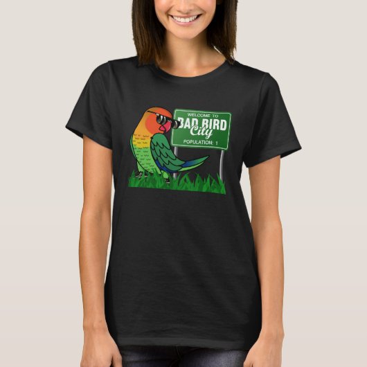Willkommen in Bad Bird City I Fischers Lovebird T-Shirt (Vorderseite)