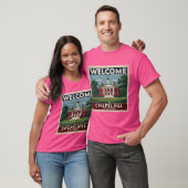 Willkommen in Chapel Hill T-Shirt (Unisex)