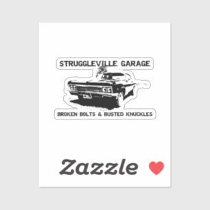 Willkommen in der Garage von Struggleville - wo Br Aufkleber