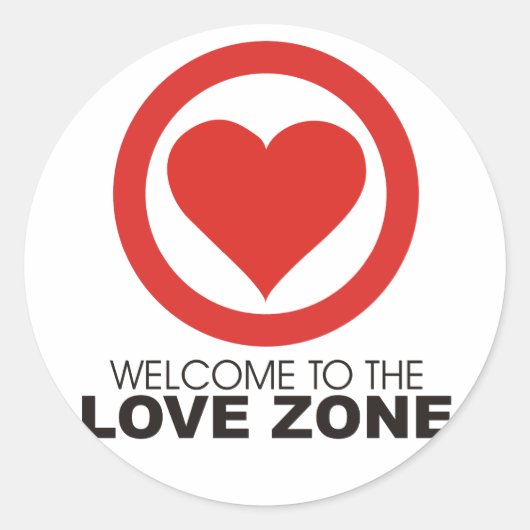Willkommen in der Liebe Zone Runder Aufkleber (Vorderseite)