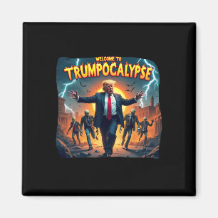 Willkommen in der Trump-okalypse Lustiger Donald T Magnet