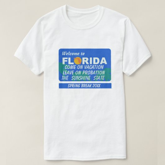Willkommen in Florida Frühlingspause T-Shirt (Design vorne)