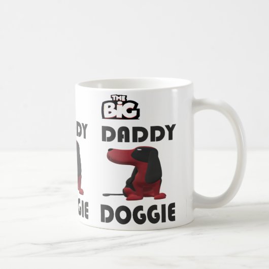 WILLKOMMEN IN GROSSER DADDY DOGGIE KAFFEETASSE (Rechts)