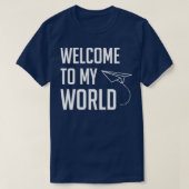 Willkommen in meiner Welt T-Shirt (Design vorne)