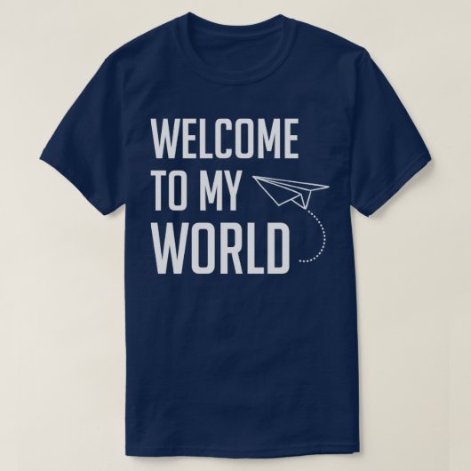 Willkommen in meiner Welt T-Shirt (Design vorne)