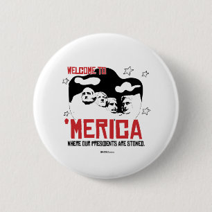 Willkommen in Merica - wo unsere Präsidenten stehe Button