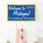 Willkommen in Michigan 2022 Trump Banner (Insitu)