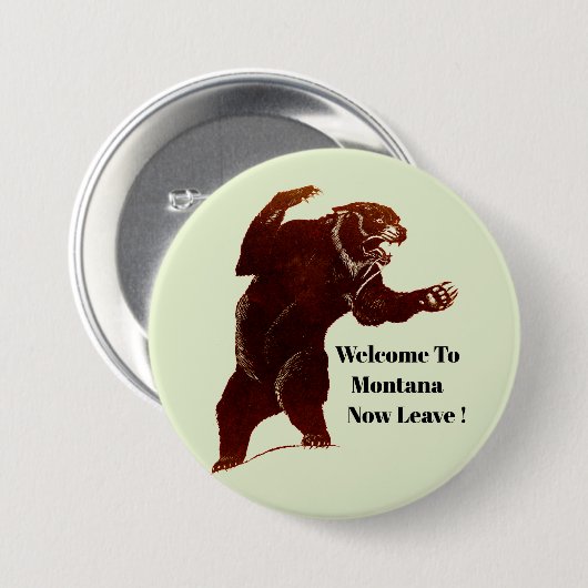 Willkommen in Montana Verlassen Grizzly Bären Art Button (Vorne & Hinten)