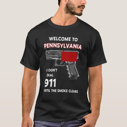 Willkommen in Pennsylvania Wir wählen nicht 911 bi T-Shirt (Vorderseite)
