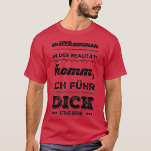 Willkommen in Realität 4 T-Shirt