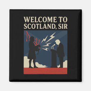 Willkommen in Schottland, Sir – Trumps Gpipe-Rede  Magnet