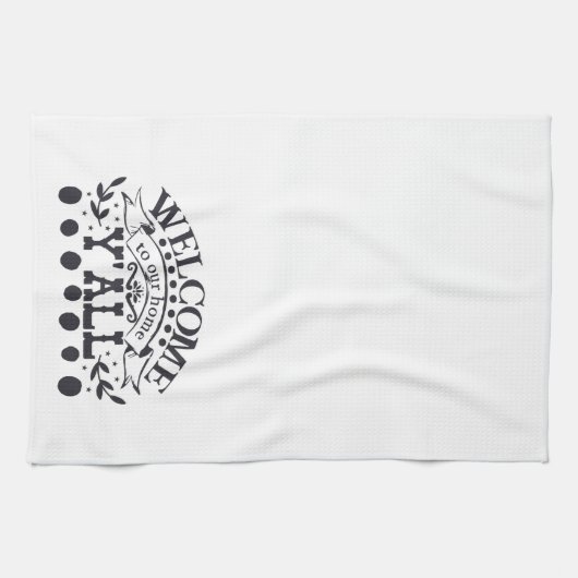 Willkommen in unserem Zuhause Yall Bauernhof Niedl Geschirrtuch (Horizontal)