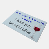 Willkommen in unserer Hütte Hoffen Sie, Wein gebra Fußmatte (Schrägansicht)