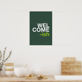 WILLKOMMEN-ISH – Lustige Eingangswandkunst Poster (Küche)