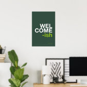 WILLKOMMEN-ISH – Lustige Eingangswandkunst Poster (Heimbüro)
