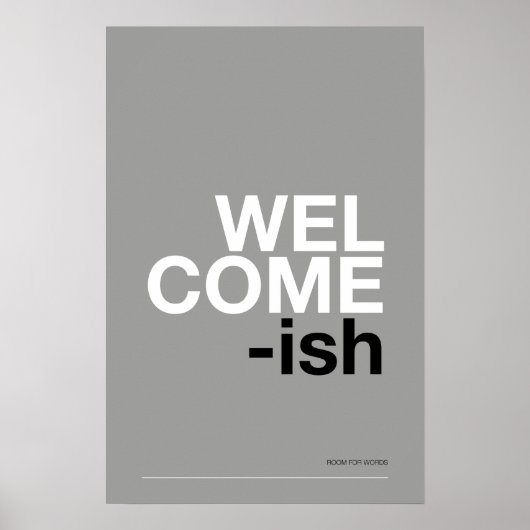 WILLKOMMEN-ISH – Lustige Eingangswandkunst Poster (Vorne)