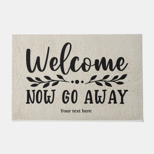 Willkommen, jetzt weg vor der Tür Fußmatte (Vorderseite)