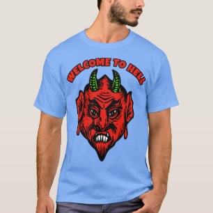 WILLKOMMEN, MIT DEMON ODER DEVIL ZU HELFEN T-Shirt