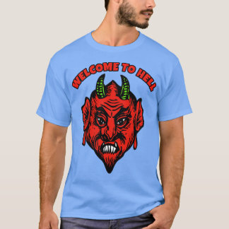 WILLKOMMEN, MIT DEMON ODER DEVIL ZU HELFEN T-Shirt