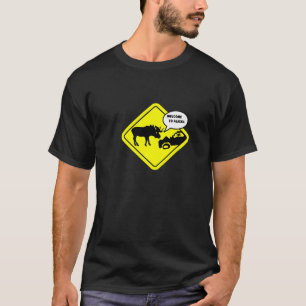 Willkommen nach Alaska - alaskischer Spaß T-Shirt
