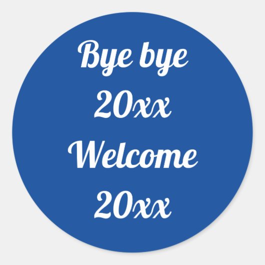 Willkommen Neujahrsblau anpassbares Sprichwort Runder Aufkleber (Vorderseite)