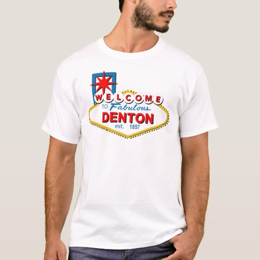 Willkommen zu Denton, Texas! T-Shirt (Vorderseite)