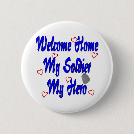 Willkommen Zuhause Mein Soldat, mein Held Button (Vorderseite)