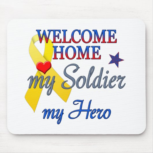 Willkommen Zuhause Mein Soldat, mein Held Mousepad (Vorne)