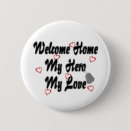 Willkommen Zuhause my Hero meine Liebe Button (Vorderseite)