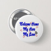 Willkommen Zuhause my Hero meine Liebe Button (Vorne & Hinten)