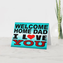 Willkommen Zuhause Vater I Liebe You Karte