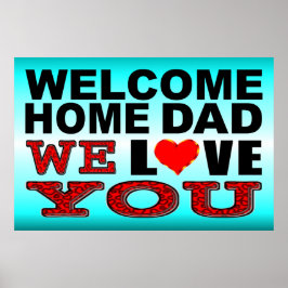 Willkommen Zuhause Vater Wir Liebe unterzeichnen S Poster