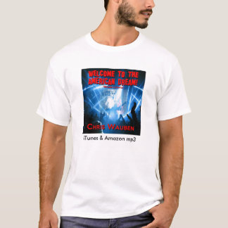 Willkommen zum amerikanischer Traum-T - Shirt! T-Shirt