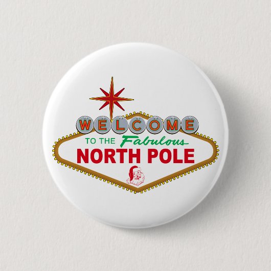 Willkommen zum fabelhaften Nordpol (Vegas-Zeichen) Button (Vorderseite)