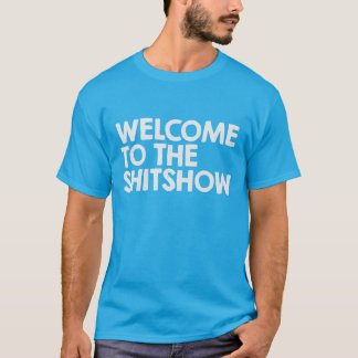 Willkommen zum shitshow T-Shirt